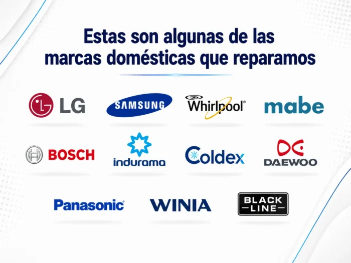 Marcas domésticas que reparamos, incluyendo LG, Samsung, Whirlpool, Mabe, Bosch, Indurama, Coldex, Daewoo, Panasonic, Winia y Black Line.